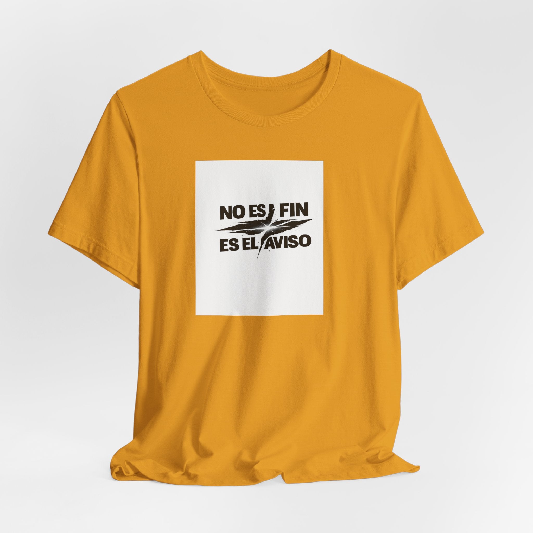 No Es Fin Es El Aviso Graphic Tee – Spanish Motivational Shirt