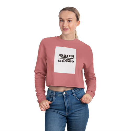 Cropped Sweatshirt — "No Es Fin, Es El Aviso" Spanish Inspirational Crop Top