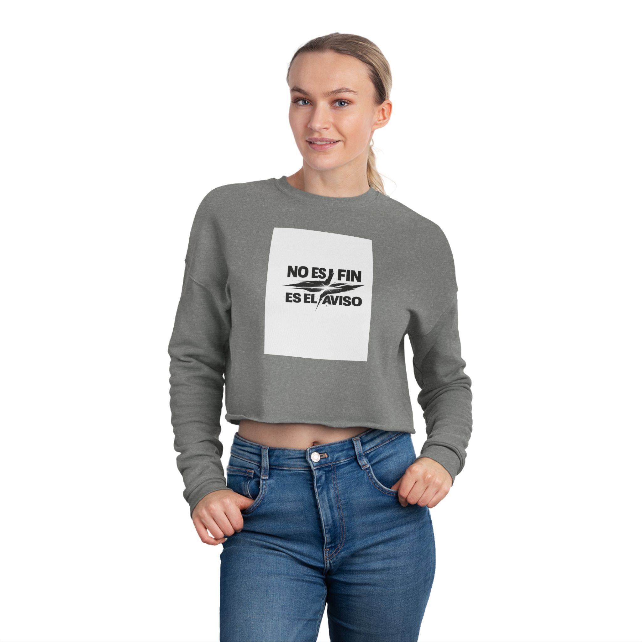 Cropped Sweatshirt — "No Es Fin, Es El Aviso" Spanish Inspirational Crop Top