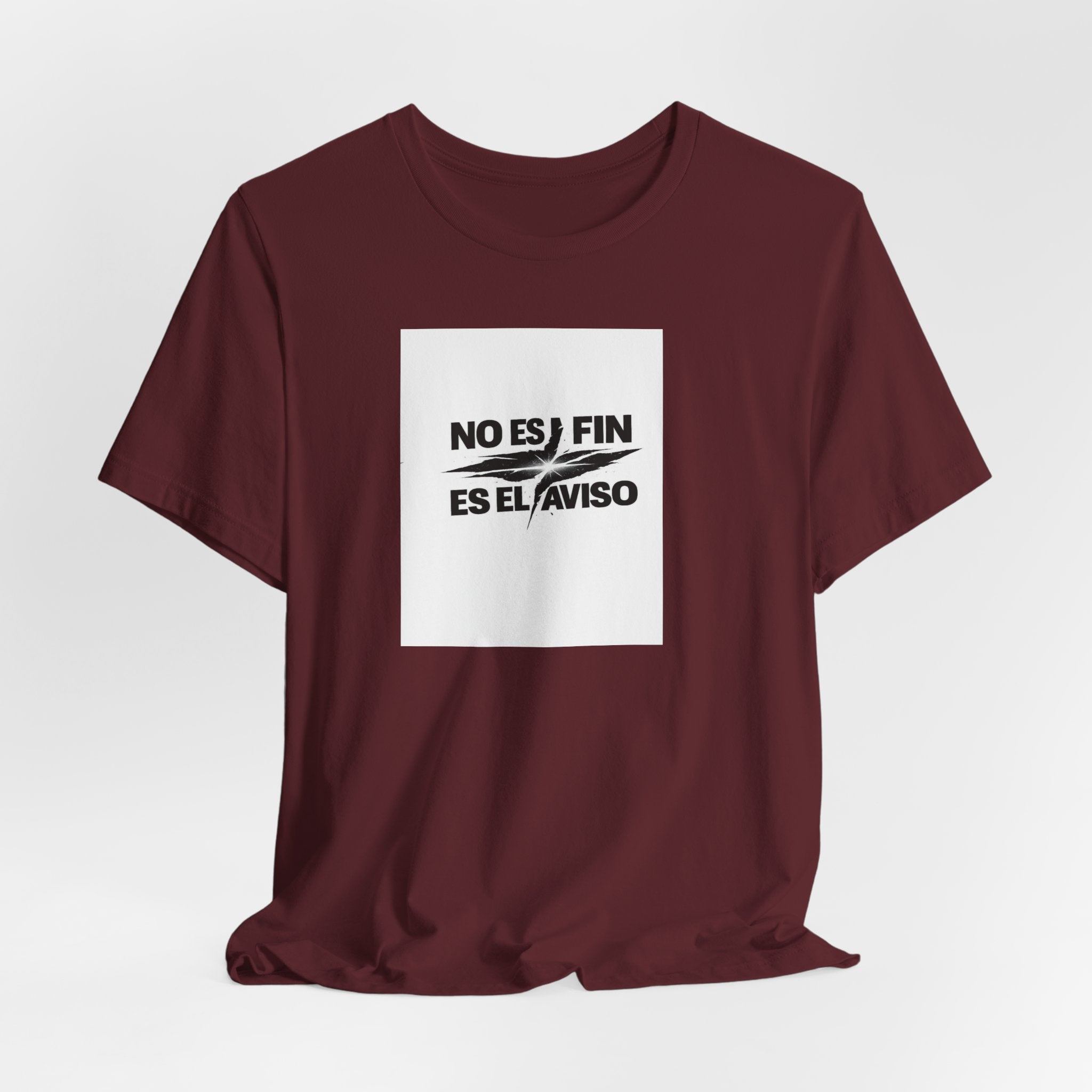 No Es Fin Es El Aviso Graphic Tee – Spanish Motivational Shirt
