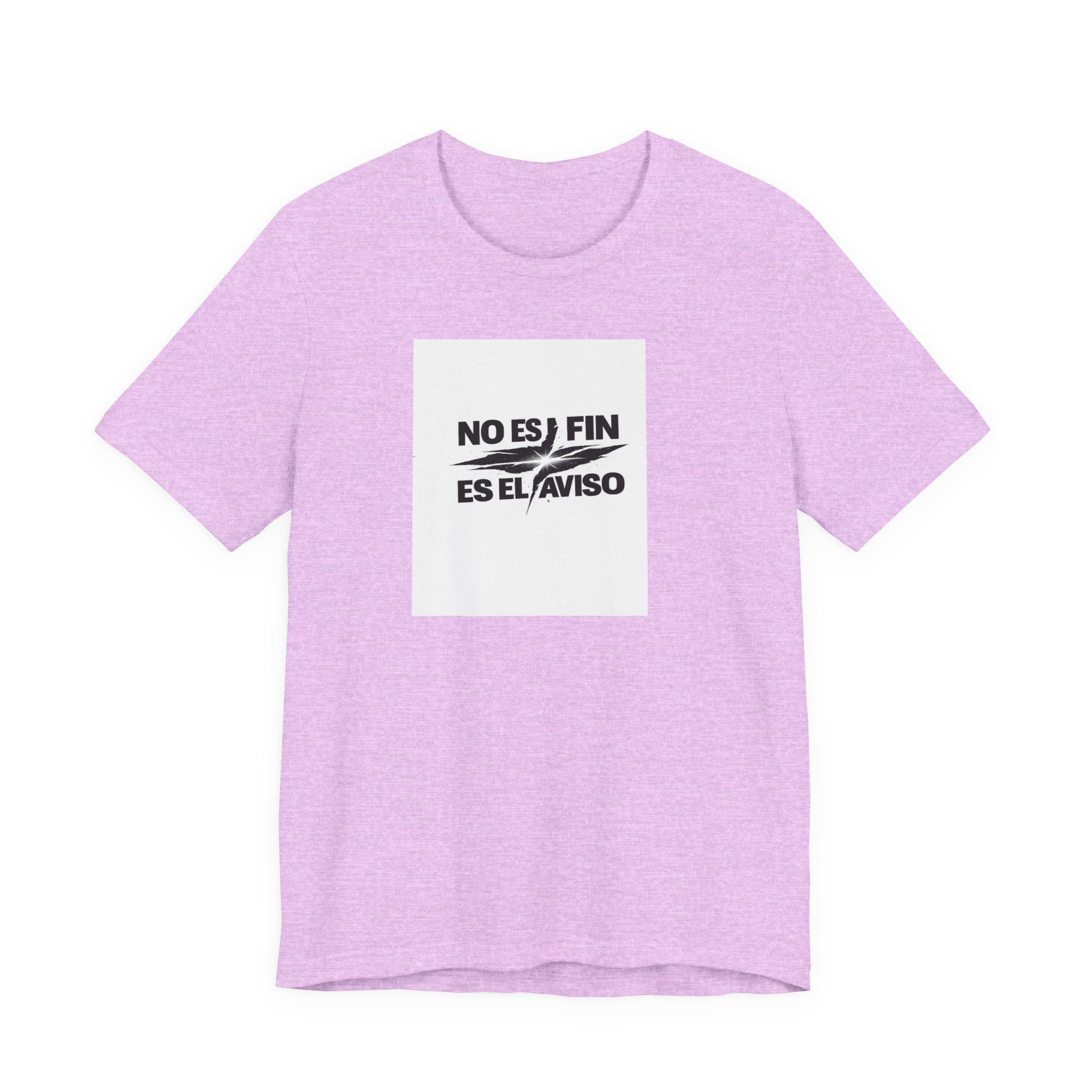 No Es Fin Es El Aviso Graphic Tee – Spanish Motivational Shirt