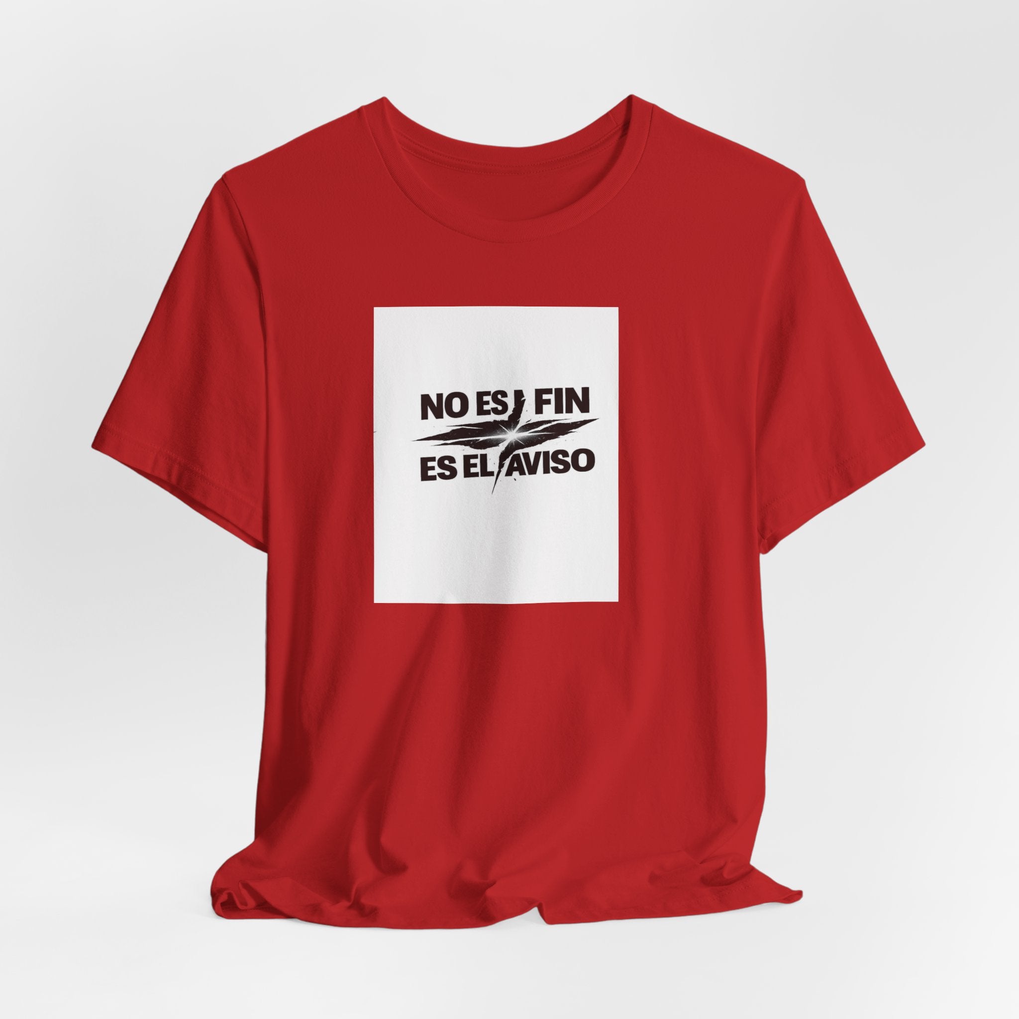 No Es Fin Es El Aviso Graphic Tee – Spanish Motivational Shirt